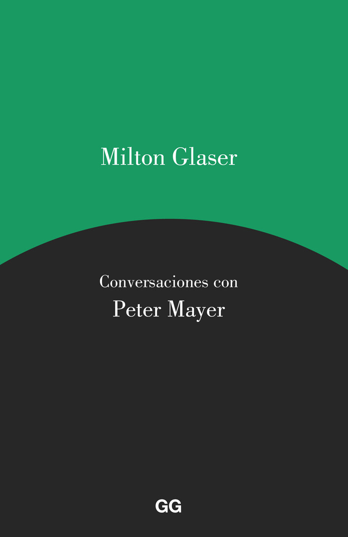 Edición libro Milton Glaser. Conversaciones con Peter Mayer